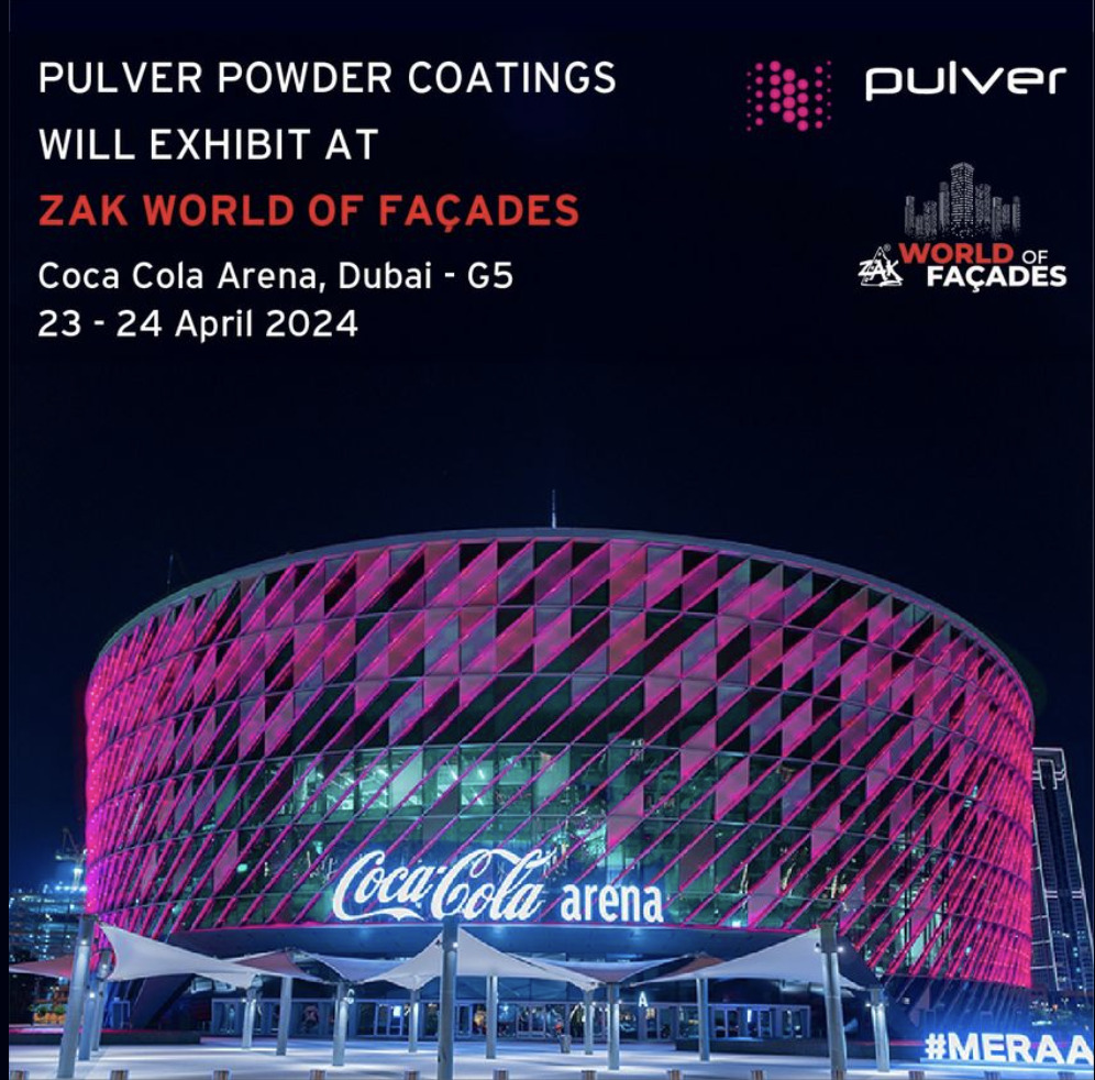 Pulver Powder Coatings Will Be Joining Zak World Of Facades April Event In Dubai